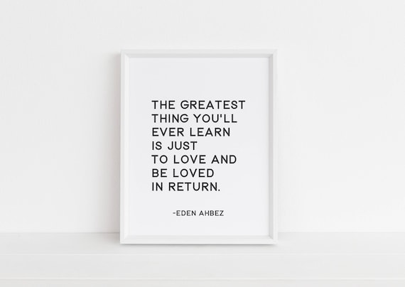 The Greatest Thing You Ll Ever Learn Print Love Art Etsy The Greatest Thing You Ll Ever Learn Print Love Art Etsy