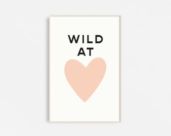 Wild at Heart Poster Love Art Heart Print Printable Art | Etsy