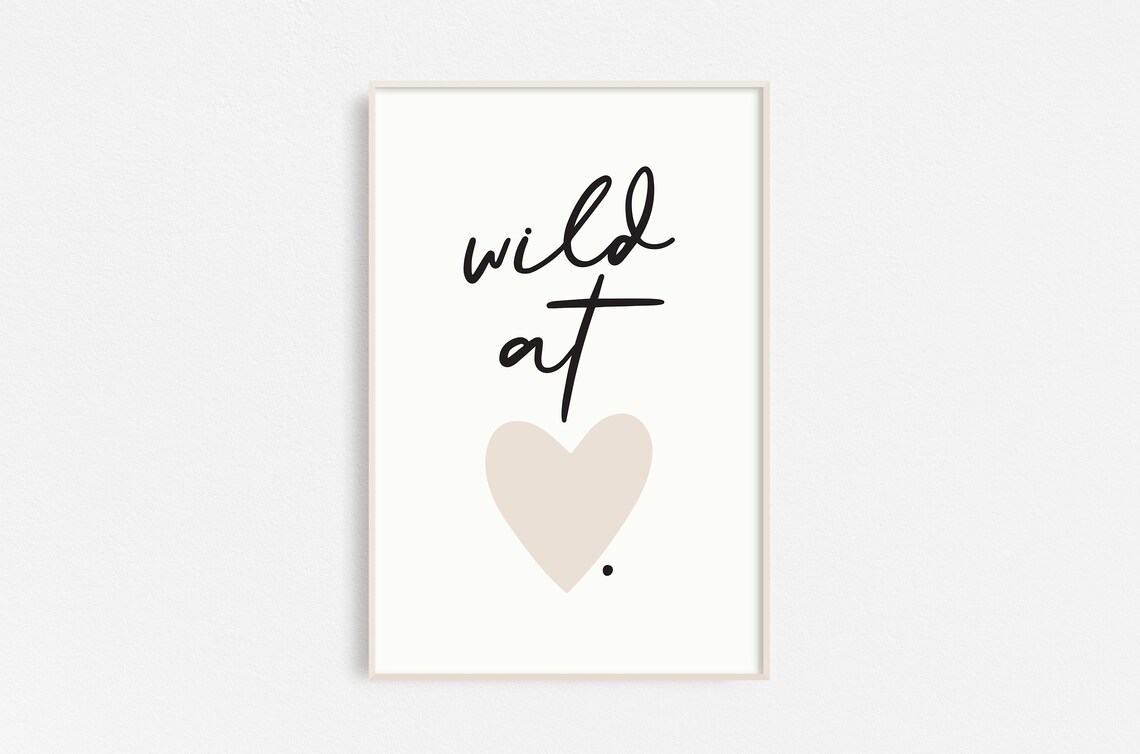 Wild at Heart Poster Love Art Heart Print Printable Art Nursery Art