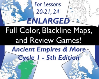 Enlarged Maps & Games - Lessons 20-21, 24 - Goes with Ancient Empires and More and also Classical Conversations Cycle 1-5thEdition