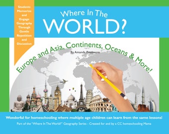 DIGITAL! Where in the World? Europe and Asia, Continents, Oceans & More! Geography Compatible with Classical Conversations Cyc 2, 5th Ed