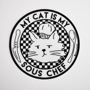 My Cat Is My Sous Chef Sticker image 1