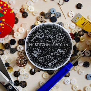 My Stitchin' is Bitchin' - Sticker - Etsy