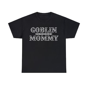 Goblin Mommy Tee
