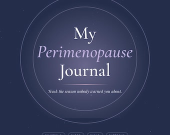 May include: A dark blue health tracking journal titled My Perimenopause Journal with a white circular graphic. It includes sections for symptoms, sleep, cycle, and patterns, along with lines for name and date started, plus the text Track the season nobody warned you about.