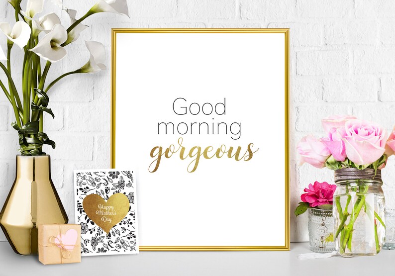 Good morning gorgeous sign good morning gorgeous print | Etsy