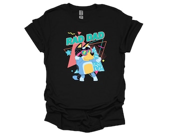 Rad Dad bluey T shirt / crew neck / hoodie / TAXES INCLUDED in sales price