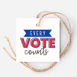 Every Vote Counts Gift Tag, Election Day Tags, Election Printable, Thank You Voters, Printable Gift Tag, Voting Reminder