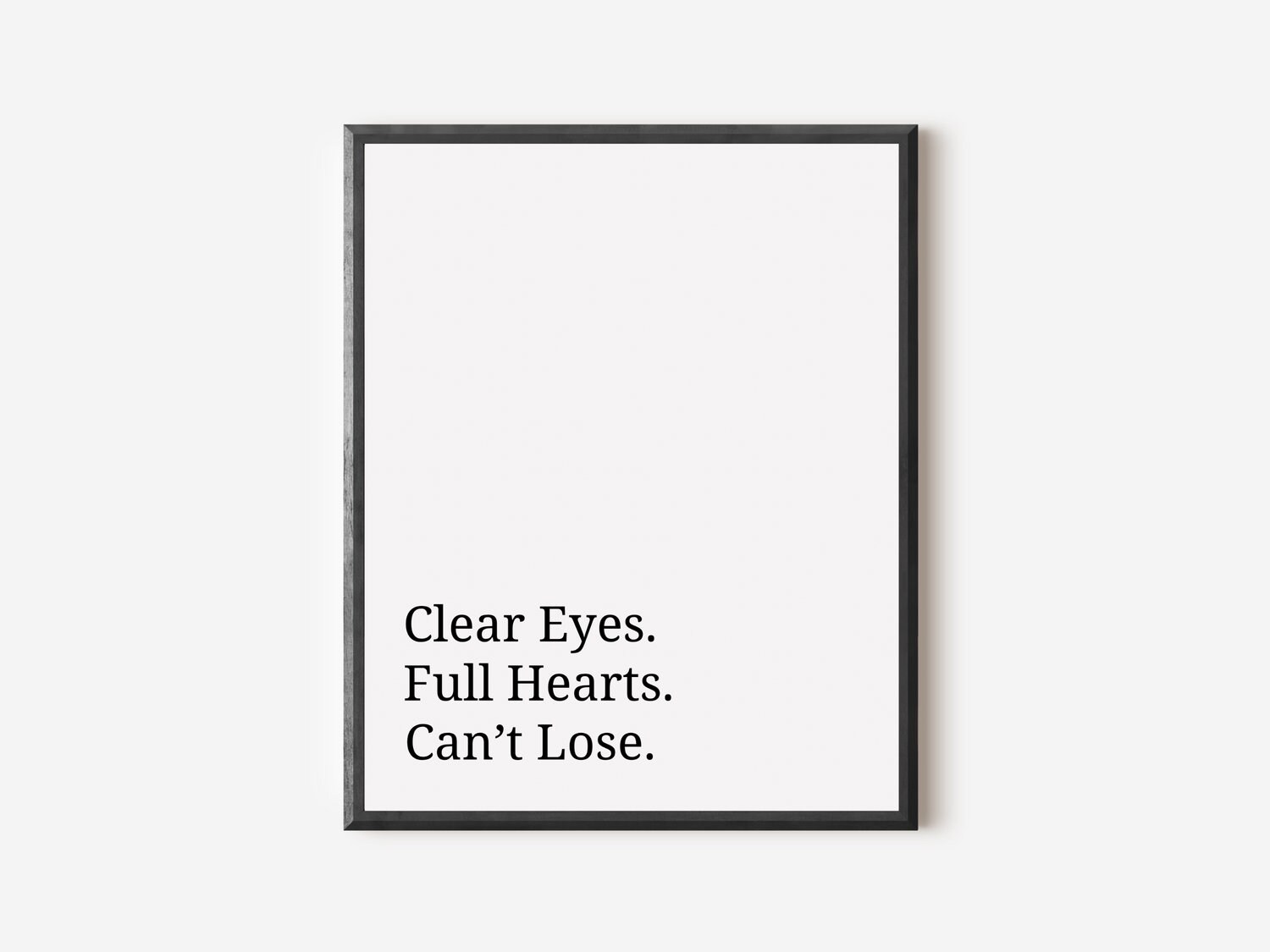 Clear Eyes Full Hearts Cant Lose Printable Home Print Etsy