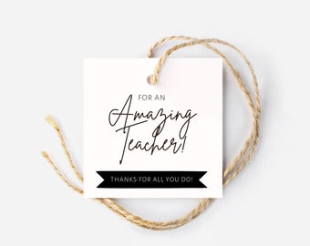 For an AMAZING Teacher Gift Tags, Square Tags, Teacher Appreciation Gift, Teacher Thank You Tags, Gift Tag, Gift Card Tag, Printable