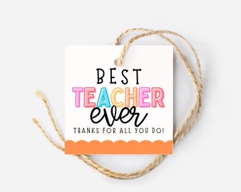 Best Teacher Ever Gift Tag, Teacher Appreciation Week Tags, Teacher Appreciation Gift, Gift Card Tag, Goodie Bag Tag, Teacher Gift, DIY Gift