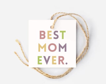 Mother’s Day Gift Tag, Best Mom Ever, Square Tag, Mother’s Day Hang Tag, Printable Gift Tags, Happy Mother’s Day Printable