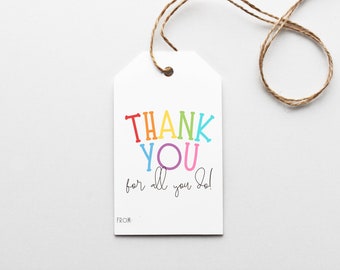 Rainbow Thank You for all you Do Gift Tags, Teacher Appreciation Gift, Gift Card Tag, Goodie Bag, School Treat, Thank You Tags, DIY Gift