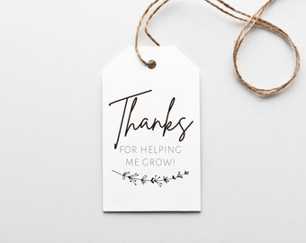 Thanks For Helping Me Grow Gift Tags, Teacher Thank You Tags, Teacher Appreciation Gift, Gift Tag, Plant Tag, DIY Gift, Printable