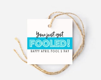You Just Got Fooled Gift Tag, Happy April Fool’s Day, April Fool’s Tag, Square Tag, Prank Gift, Printable Gift Tags, Goodie Bag, DIY Gift