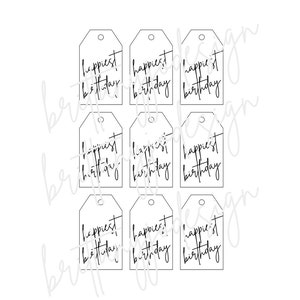 May include: A collection of white gift tags with the handwritten phrase "happiest birthday" in black script. Each tag has a small hole at the top for stringing. The tags are arranged in a grid pattern against a white background.