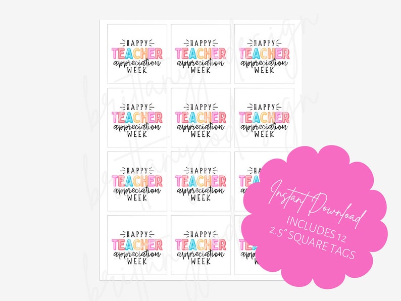May include: Twelve 2.5 inch square printable gift tags with the text "Happy Teacher Appreciation Week" in rainbow colours. The tags are on a white background with a pink cloud shape at the bottom that says "Instant Download" and "Includes 12 2.5" square tags".