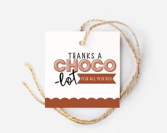 Thanks a CHOCO-lot Gift Tag, Teacher Appreciation Week Tags, Teacher Appreciation Gift, Gift Card Tag, Chocolate Tag, Teacher Gift, DIY Gift