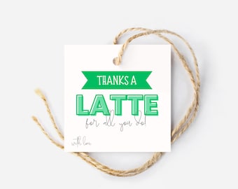 Thanks a LATTE Gift Tags, Square Tag, Coffee Tag, Thank You Gift, Gift Card Tag, Hang Tag, DIY Gift