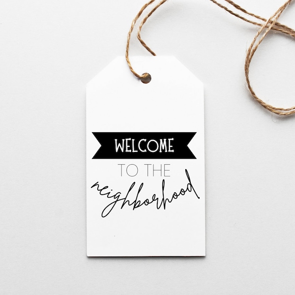 Welcome to the Neighborhood Gift Tags, Housewarming Gift, New Neighbor, New Home Printable, Printable Gift Tag, Housewarming Party, DIY Gift