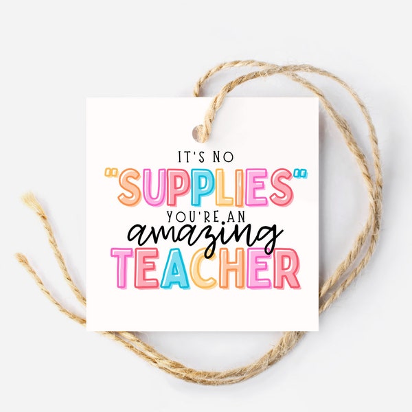 It’s No Supplies You’re an Amazing Teacher Tag, Teacher Appreciation Week Gift Tags, Teacher Appreciation Gift, Gift Card Tag, DIY Gift