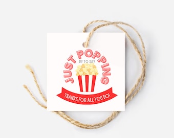 Just POPPING by to say Thanks for All You Do Gift Tag, Teacher Appreciation Week Tags, Teacher Gift, Popcorn Tag, Teacher Gift, DIY Gift