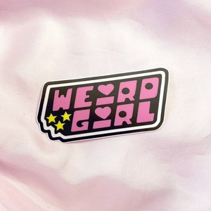 weird girl Sticker | Logo Statement Accessory on Waterproof Vinyl