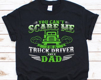 You Can Scare Me I'm A Trucker Dad Premium T-Shirt, Fathers Day Gift, Fathers Day, Dad Gift, Gifts for Truckers, Truck Driver Gifts