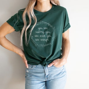 You are worthy tshirt, you are loved, you are enough shirt, Unisex Jersey Short Sleeve Tee