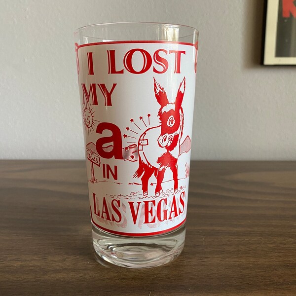 I Lost My Ass in Las Vegas 1976 cocktail tumbler | vintage souvenir glass