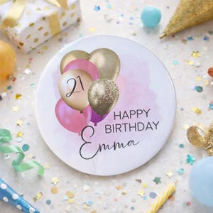 Personalised Birthday Badge, Gold Balloon, Pink Balloon, Sister, Daughter, Friend, 16th, 18th, 21st, 30th, 40th, 50th, 60th, 58mm Badge
