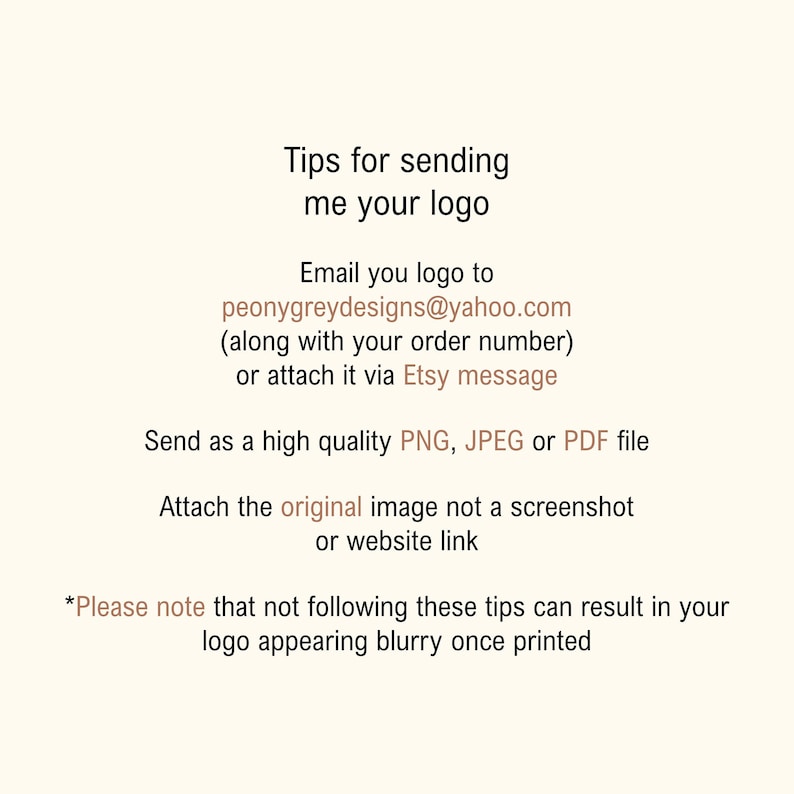 Puede incluir: Consejos para enviar tu logotipo a un dise&ntilde;ador. Env&iacute;a tu logotipo por correo electr&oacute;nico a peonygreydesigns@yahoo.com junto con tu n&uacute;mero de pedido o adj&uacute;ntalo a trav&eacute;s de un mensaje de Etsy. Env&iacute;alo en formato PNG, JPEG o PDF de alta calidad. Adjunta la imagen original, no una captura de pantalla o un enlace de sitio web. Ten en cuenta que no seguir estos consejos puede resultar en que tu logotipo aparezca borroso una vez impreso.