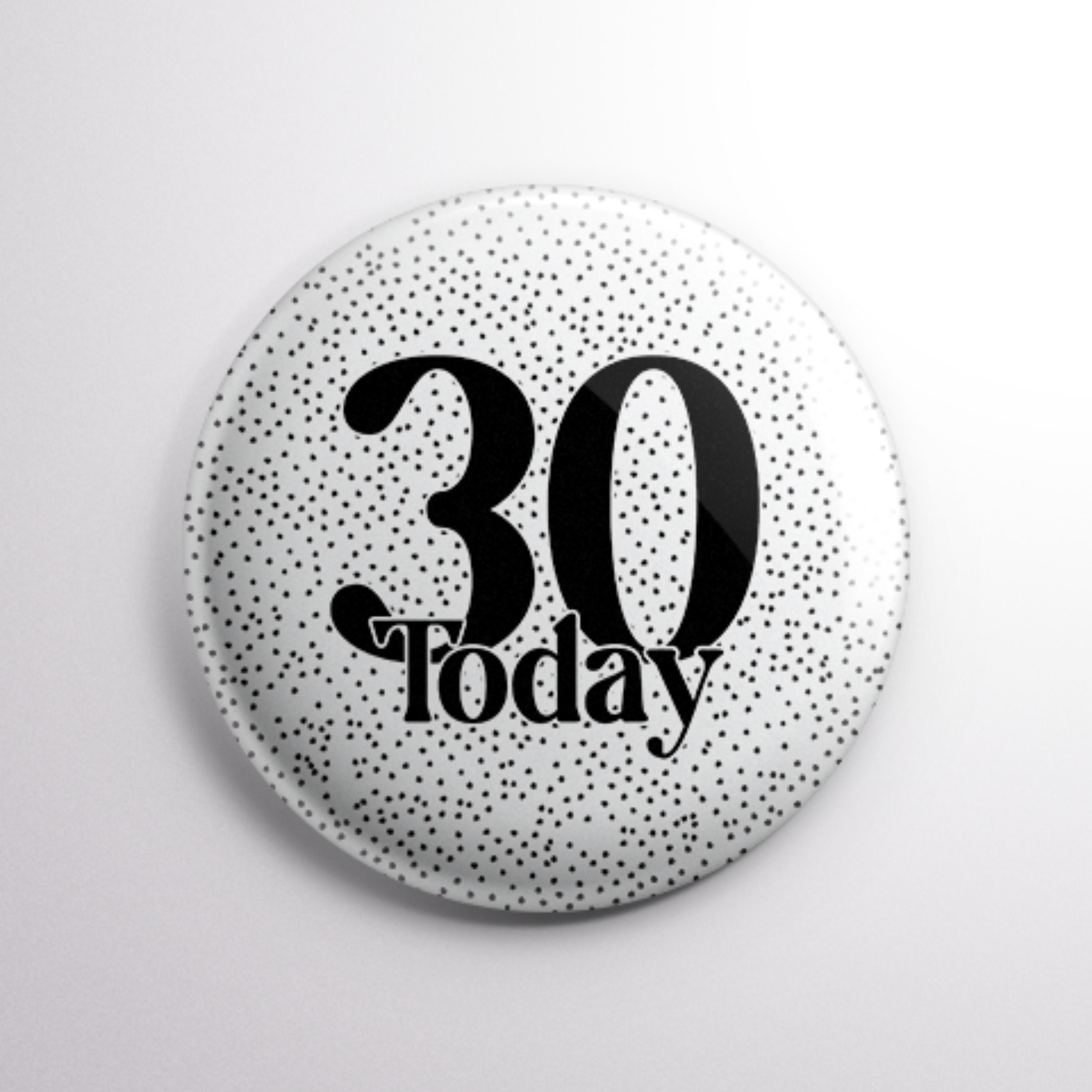 30th Birthday Badge 30th Birthday Badge