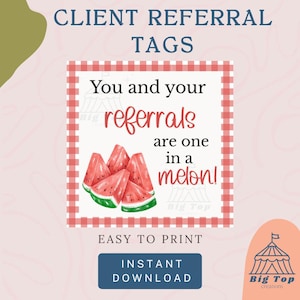 Può includere: Tag di riferimento del cliente con un tema di anguria. Il design presenta un bordo a scacchi rosso e bianco con il testo "You and your referrals are one in a melon!" e fette di anguria. Include il testo "Easy to Print" e "Instant Download".