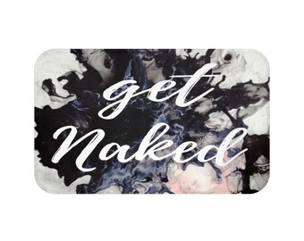 Bath Mat– Get Naked Print – Bathroom Decor - Home Decor - Gifts for Her – Gifts for Him – couples gift - mom gift - wedding gift - bath rug