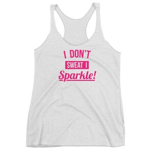 I Don't Sweat I Sparkle! Women's Racerback Tank