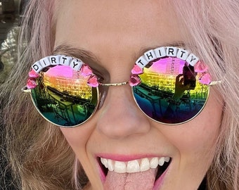 DIRTY THIRTY Round 30 Birthday Party Festival Sunglasses - Custom Text Available
