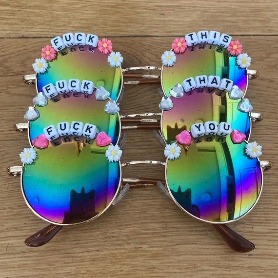 Fuck This / Fuck That / Fuck You / Fuck Off Custom Mirror Festival Sunglasses / Rave / Party / Text