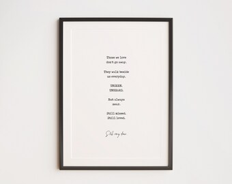 Sympathy Gift | Poem | Those We Love | In Memory Of | Sympathy Card | Grief | Loss | Mourning | In Memory Gift | Print | Art |