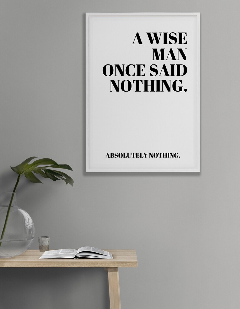 A Wise Woman Once Said A Wise Woman Once Said Nothing Positive Quote Print | Etsy