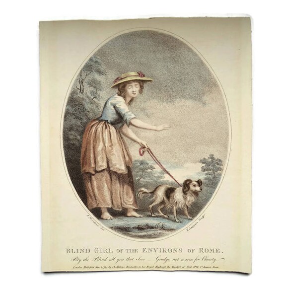 Blind Girl of the Environs of Rome. Pity the Blind all you that Sees - Grudge not a sous for Charity 1794.Stipple engraving.Antique Print