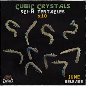 May include: Ten light gray, segmented sci-fi tentacle miniatures with spiked protrusions. The text CUBIC CRYSTALS SCI-FI TENTACLES x10 is displayed at the top, with ZABAVKA WORKSHOP and JUNE RELEASE text visible in the corners of the dark background.