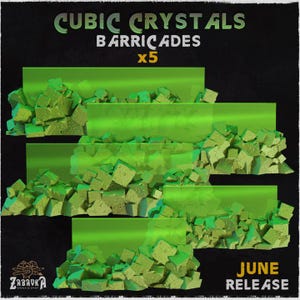 May include: Five sets of green cubic crystal barricades featuring a textured, blocky design. The image includes the text CUBIC CRYSTALS BARRICADES x5, ZABAVKA WORKSHOP, and JUNE RELEASE. The crystals are arranged in five distinct horizontal rows.