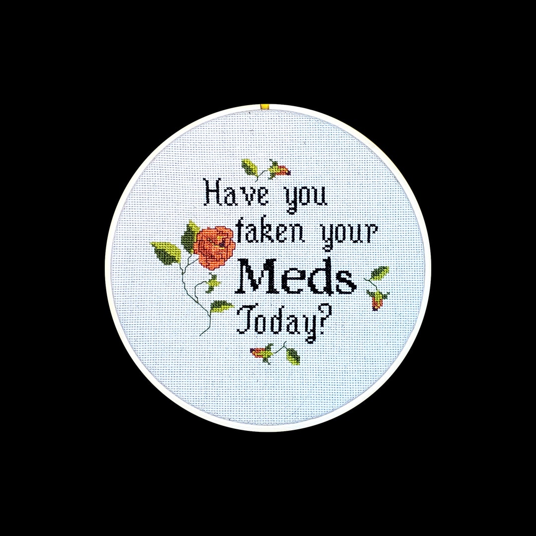 easy-have-you-take-your-meds-today-cross-stitch-pattern-etsy