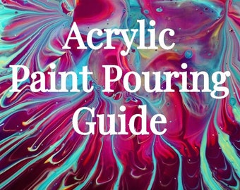 DERNIER APPEL!! Guide pratique de l'acrylique fluide : matériaux, procédure, trucs et astuces pour une belle coulée de peinture [Téléchargement numérique]