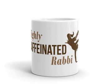 Highly Caffeinated Rabbi Mug