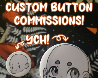 Custom Button Commissions - Digital Commission - 1.5" inch buttons - 3 inch buttons