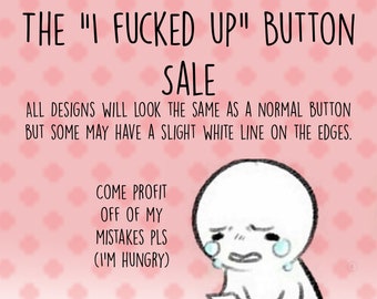 The "I Messed Up" Button Sale