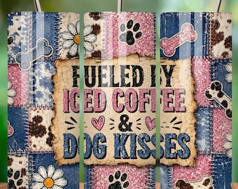 Fueled by Iced Coffee & Dog Kisses Tumbler Designs 20oz Sublimation Digital Download - Design Only