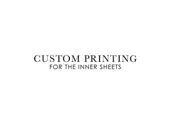 Custom printing for the inner sheets